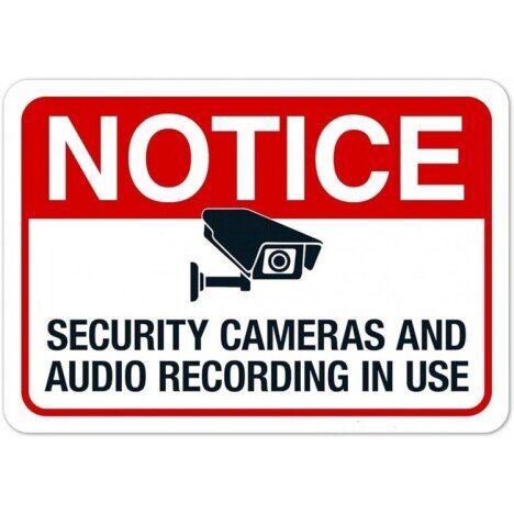 Notice security cameras and audio recording in use