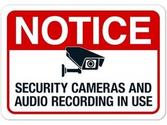 Notice security cameras and audio recording in use